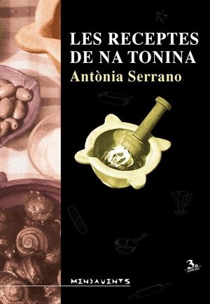 LES RECEPTES DE NA TONINA | 9788417113476 | SERRANO DARDER, ANTÒNIA | Galatea Llibres | Librería online de Reus, Tarragona | Comprar libros en catalán y castellano online