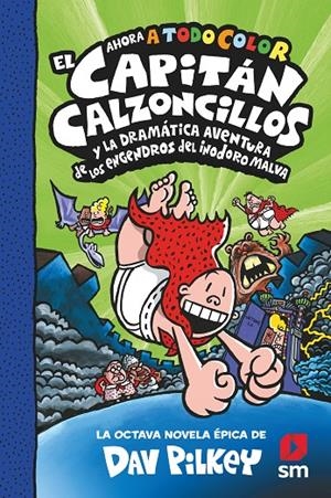 EL CAPITAN CALZONCILLOS Y LA DRAMÁTICA AVENTURA DE LOS ENGENDROS DEL INODORO MALVA | 9788413922690 | PILKEY, DAV | Galatea Llibres | Llibreria online de Reus, Tarragona | Comprar llibres en català i castellà online