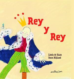 REY Y REY | 9788418900402 | NIJLAND, STERN/DE HAAN, LINDA | Galatea Llibres | Librería online de Reus, Tarragona | Comprar libros en catalán y castellano online