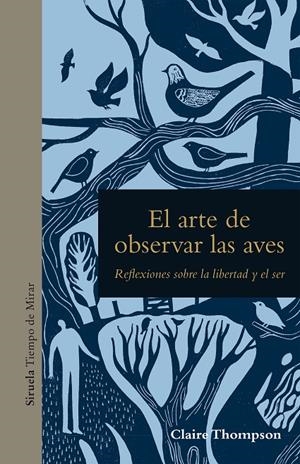 EL ARTE DE OBSERVAR LAS AVES | 9788419419750 | CLAIRE THOMPSON | Galatea Llibres | Llibreria online de Reus, Tarragona | Comprar llibres en català i castellà online