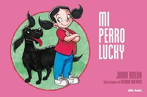 MI PERRO LUCKY | 9788493723910 | ADEVA, JUANI/ MACHUCA, RICARDO | Galatea Llibres | Llibreria online de Reus, Tarragona | Comprar llibres en català i castellà online