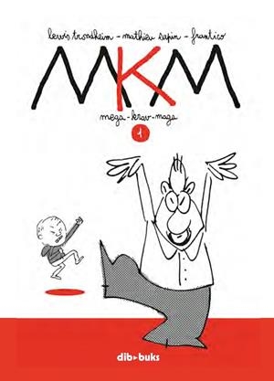 MKM 1 | 9788494027857 | TRONDHEIM, LEWIS/SAPIN, MATHIEU/FRANTICO, FRANTICO | Galatea Llibres | Llibreria online de Reus, Tarragona | Comprar llibres en català i castellà online