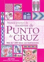 MANUAL PRACTICO DE MOTIVOS DE PUNTO DE CRUZ | 9788475563886 | EATON, JAN | Galatea Llibres | Librería online de Reus, Tarragona | Comprar libros en catalán y castellano online