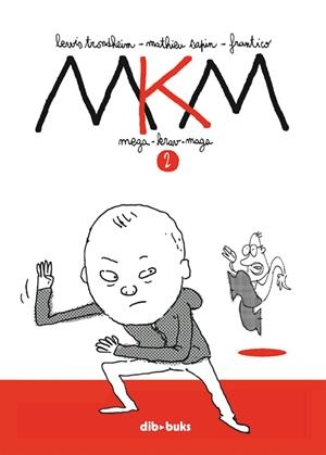 MKM 2 | 9788494061820 | TRONDHEIM, LEWIS/SAPIN, MATHIEU/FRANTICO, FRANTICO | Galatea Llibres | Llibreria online de Reus, Tarragona | Comprar llibres en català i castellà online