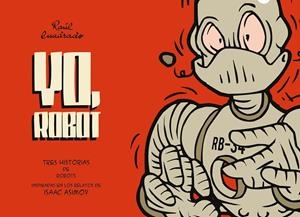 YO, ROBOT | 9788417294151 | CUADRADO, RAúL | Galatea Llibres | Librería online de Reus, Tarragona | Comprar libros en catalán y castellano online