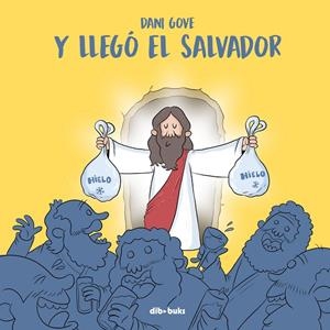 Y LLEGÓ EL SALVADOR | 9788416507757 | GOVE, DANI | Galatea Llibres | Llibreria online de Reus, Tarragona | Comprar llibres en català i castellà online