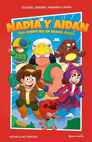 NADIA Y AIDAN. UNA AVENTURA EN BRAWL STARS | 9788408267010 | SERÓN, IGUAZEL | Galatea Llibres | Llibreria online de Reus, Tarragona | Comprar llibres en català i castellà online