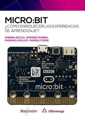 MICRO:BIT. ¿CÓMO ENRIQUECER LAS EXPERIENCIAS DE APRENDIZAJE? | 9788426735850 | ROCCA, ANDREA/BORBA, DOMINGO/ÁVALOS, MARIANO/CONDE, MARISA | Galatea Llibres | Llibreria online de Reus, Tarragona | Comprar llibres en català i castellà online