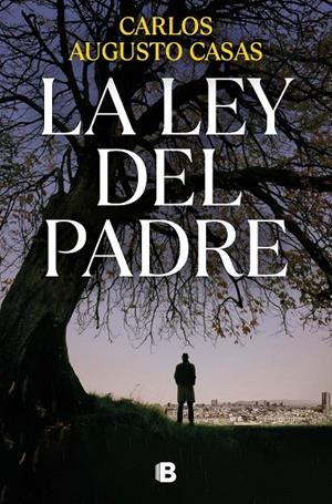 LA LEY DEL PADRE | 9788466672573 | CASAS, CARLOS AUGUSTO | Galatea Llibres | Llibreria online de Reus, Tarragona | Comprar llibres en català i castellà online