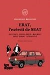ERAT, L'EXÈRCIT DE SEAT | 9788418705496 | JUVILLÀ I BALLESTER, PAU | Galatea Llibres | Librería online de Reus, Tarragona | Comprar libros en catalán y castellano online
