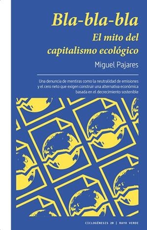 BLA-BLA-BLA. EL MITO DEL CAPITALISMO ECOLÓGICO | 9788419206749 | PAJARES, MIGUEL | Galatea Llibres | Llibreria online de Reus, Tarragona | Comprar llibres en català i castellà online