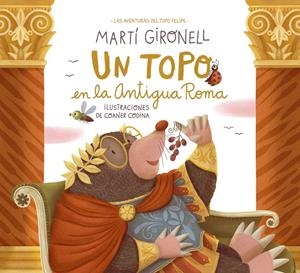 UN TOPO EN LA ANTIGUA ROMA | 9788408268550 | GIRONELL, MARTÍ/CODINA, COANER | Galatea Llibres | Llibreria online de Reus, Tarragona | Comprar llibres en català i castellà online