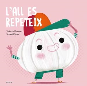 L'ALL ES REPETEIX | 9788447949243 | VIVIM DEL CUENTU | Galatea Llibres | Llibreria online de Reus, Tarragona | Comprar llibres en català i castellà online