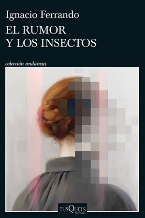 EL RUMOR Y LOS INSECTOS | 9788411072410 | FERRANDO, IGNACIO | Galatea Llibres | Llibreria online de Reus, Tarragona | Comprar llibres en català i castellà online