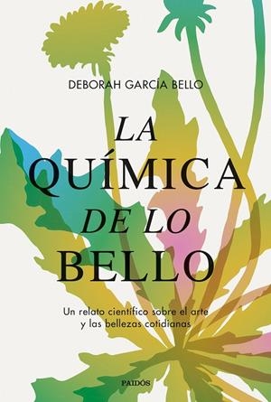 LA QUÍMICA DE LO BELLO | 9788449340598 | GARCÍA BELLO, DEBORAH | Galatea Llibres | Librería online de Reus, Tarragona | Comprar libros en catalán y castellano online