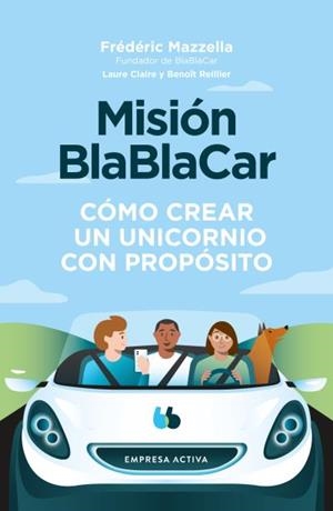 MISIÓN BLABLACAR | 9788416997756 | MAZZELLA, FRÉDÉRIC/REILLIER, LAURE CLAIRE/REILLIER, BENOIT | Galatea Llibres | Llibreria online de Reus, Tarragona | Comprar llibres en català i castellà online
