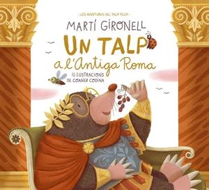 UN TALP A L'ANTIGA ROMA | 9788413894775 | GIRONELL, MARTÍ/CODINA, COANER | Galatea Llibres | Llibreria online de Reus, Tarragona | Comprar llibres en català i castellà online