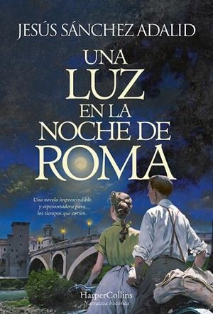 UNA LUZ EN LA NOCHE DE ROMA | 9788491398127 | SÁNCHEZ ADALID, JESÚS | Galatea Llibres | Llibreria online de Reus, Tarragona | Comprar llibres en català i castellà online