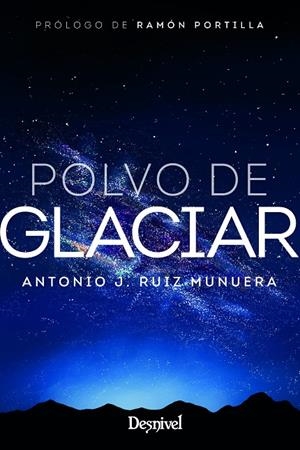 POLVO DE GLACIAR | 9788498296297 | RUIZ MUNUERA, ANTONIO | Galatea Llibres | Llibreria online de Reus, Tarragona | Comprar llibres en català i castellà online