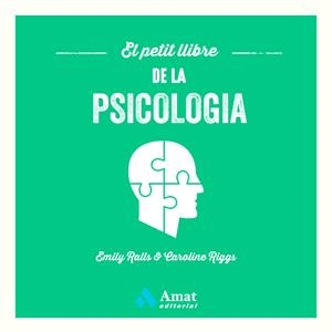 EL PETIT LLIBRE DE LA PSICOLOGIA | 9788419341358 | RALLS, EMILY/RIGGS, CAROLINE | Galatea Llibres | Librería online de Reus, Tarragona | Comprar libros en catalán y castellano online