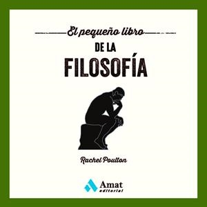 EL PEQUEÑO LIBRO DE LA FILOSOFÍA | 9788419341372 | POULTON, RACHEL | Galatea Llibres | Librería online de Reus, Tarragona | Comprar libros en catalán y castellano online