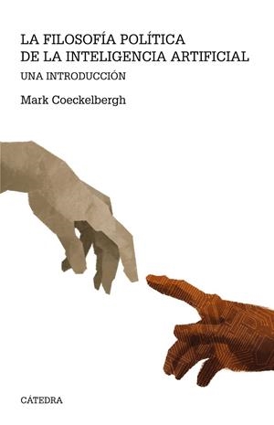 FILOSOFÍA POLÍTICA DE LA INTELIGENCIA ARTIFICIAL | 9788437645643 | COECKELBERGH, MARK | Galatea Llibres | Llibreria online de Reus, Tarragona | Comprar llibres en català i castellà online