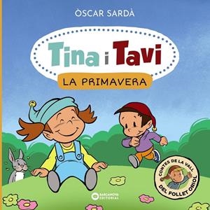 TINA I TAVI. LA PRIMAVERA | 9788448959364 | SARDÀ, ÒSCAR | Galatea Llibres | Librería online de Reus, Tarragona | Comprar libros en catalán y castellano online