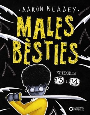 MALES BÈSTIES. EPISODIS 13 I 14 | 9788448959760 | BLABEY, AARON | Galatea Llibres | Librería online de Reus, Tarragona | Comprar libros en catalán y castellano online