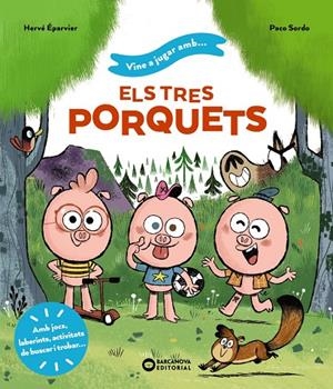 VINE A JUGAR AMB ELS TRES PORQUETS | 9788448959722 | ÉPARVIER, HERVÉ | Galatea Llibres | Llibreria online de Reus, Tarragona | Comprar llibres en català i castellà online