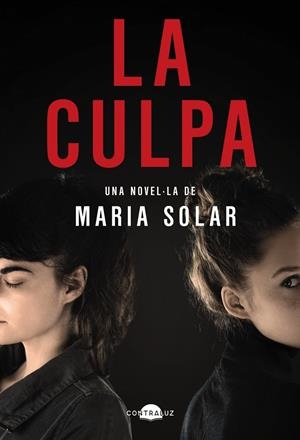 LA CULPA | 9788418945588 | SOLAR, MARÍA | Galatea Llibres | Llibreria online de Reus, Tarragona | Comprar llibres en català i castellà online