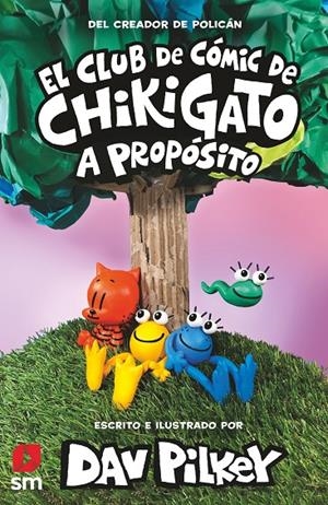 EL CLUB DE COMIC DE CHIKIGATO 3. A PROPOSITO. | 9788419102317 | PILKEY, DAV | Galatea Llibres | Llibreria online de Reus, Tarragona | Comprar llibres en català i castellà online