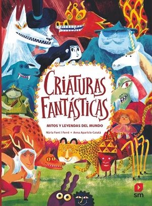 CRIATURAS FANTASTICAS. MITOS Y LEYENDAS | 9788419102249 | FONT I FERRÉ, NÚRIA | Galatea Llibres | Librería online de Reus, Tarragona | Comprar libros en catalán y castellano online
