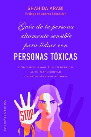 GUÍA DE LA PERSONA ALTAMENTE SENSIBLE PARA LIDIAR CON PERSONAS TÓXICAS | 9788491119708 | ARABI, SHAHIDA | Galatea Llibres | Llibreria online de Reus, Tarragona | Comprar llibres en català i castellà online