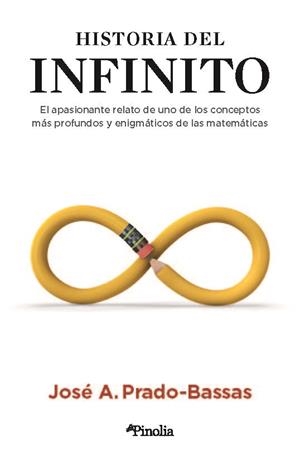 HISTORIA DEL INFINITO | 9788418965081 | PRADO-BASSAS, JOSE ANTONIO | Galatea Llibres | Llibreria online de Reus, Tarragona | Comprar llibres en català i castellà online