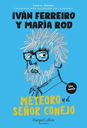 METEORO Y EL SEÑOR CONEJO | 9788491398578 | FERREIRO, IVÁN/RODRIGUEZ, MARÍA | Galatea Llibres | Librería online de Reus, Tarragona | Comprar libros en catalán y castellano online