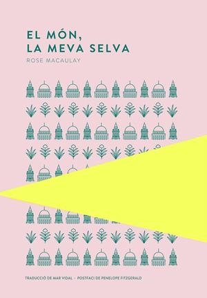 EL MÓN, LA MEVA SELVA | 9789992076422 | MACAULAY, ROSE | Galatea Llibres | Librería online de Reus, Tarragona | Comprar libros en catalán y castellano online