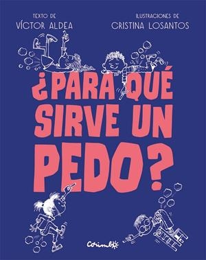 ¿PARA QUÉ SIRVE UN PEDO? | 9788484706472 | ALDEA, VÍCTOR & LOSANTOS, CRISTINA | Galatea Llibres | Llibreria online de Reus, Tarragona | Comprar llibres en català i castellà online