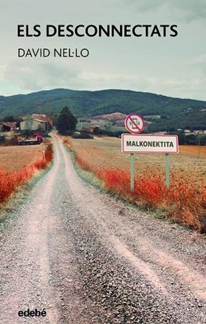 ELS DESCONNECTATS | 9788468363547 | NEL·LO COLOM, DAVID | Galatea Llibres | Librería online de Reus, Tarragona | Comprar libros en catalán y castellano online