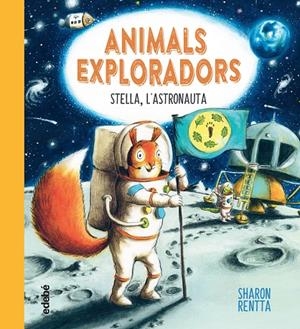 ANIMALS EXPLORADORS. STELLA L'?ASTRONAUTA | 9788468362656 | RENTTA, SHARON | Galatea Llibres | Llibreria online de Reus, Tarragona | Comprar llibres en català i castellà online