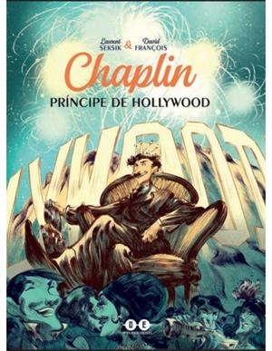 CHAPLIN. PRINCIPE EN HOLLYWOOD | 9788412096811 | SEKSIK, LAURENT | Galatea Llibres | Librería online de Reus, Tarragona | Comprar libros en catalán y castellano online