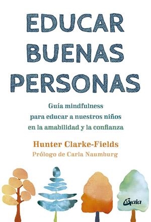 EDUCAR BUENAS PERSONAS | 9788411080200 | CLARKE-FIELDS, HUNTER | Galatea Llibres | Librería online de Reus, Tarragona | Comprar libros en catalán y castellano online
