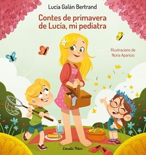 CONTES DE PRIMAVERA DE LUCÍA, MI PEDIATRA | 9788413894188 | GALÁN BERTRAND, LUCÍA/APARICIO, NÚRIA | Galatea Llibres | Llibreria online de Reus, Tarragona | Comprar llibres en català i castellà online