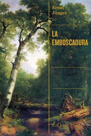 LA EMBOSCADURA | 9788411072519 | JÜNGER, ERNST | Galatea Llibres | Librería online de Reus, Tarragona | Comprar libros en catalán y castellano online