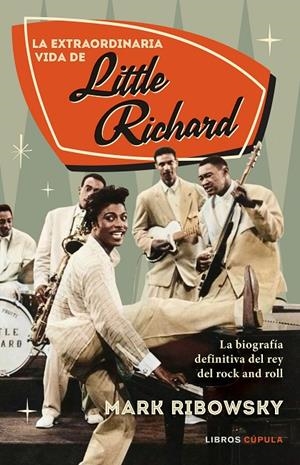 LA EXTRAORDINARIA VIDA DE LITTLE RICHARD | 9788448033859 | RIBOWSKY, MARK | Galatea Llibres | Llibreria online de Reus, Tarragona | Comprar llibres en català i castellà online