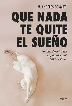QUE NADA TE QUITE EL SUEÑO | 9788491994978 | BONMATÍ, M. ÁNGELES | Galatea Llibres | Librería online de Reus, Tarragona | Comprar libros en catalán y castellano online