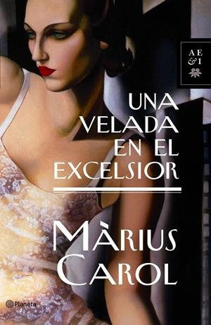 VELADA EN EL EXCELSIOR, UNA | 9788408066033 | CAROL, MARIUS | Galatea Llibres | Librería online de Reus, Tarragona | Comprar libros en catalán y castellano online