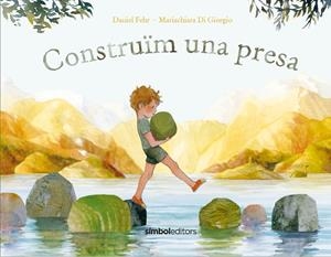 CONSTRUIM UNA PRESA | 9788418696220 | FEHR, DANIEL | Galatea Llibres | Librería online de Reus, Tarragona | Comprar libros en catalán y castellano online