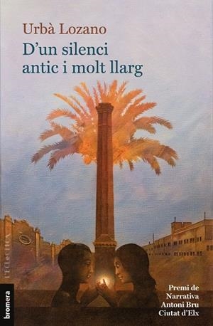 D'UN SILENCI ANTIC I MOLT LLARG | 9788413584928 | LOZANO, URBÀ | Galatea Llibres | Llibreria online de Reus, Tarragona | Comprar llibres en català i castellà online