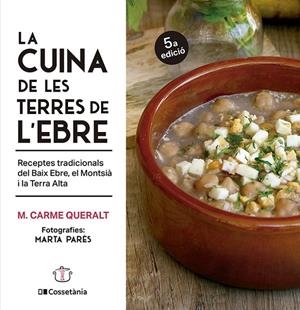 LA CUINA DE LES TERRES DE L'EBRE | 9788413562551 | QUERALT TOMÀS, CARME | Galatea Llibres | Llibreria online de Reus, Tarragona | Comprar llibres en català i castellà online