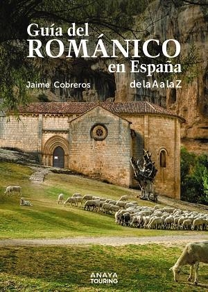 GUÍA DEL ROMÁNICO EN ESPAÑA | 9788491584681 | COBREROS, JAIME | Galatea Llibres | Librería online de Reus, Tarragona | Comprar libros en catalán y castellano online